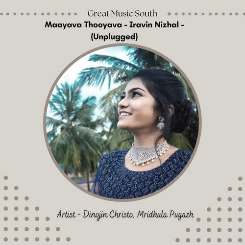 Maayava Thooyava - Iravin Nizhal (Unplugged)
