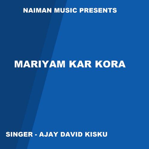 Mariyam Kar Kora (Christmas Song )