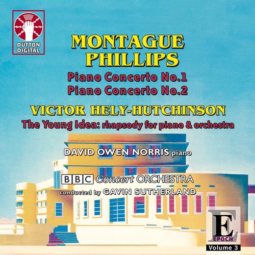 Montague Phillips - Piano Concertos 1 & 2