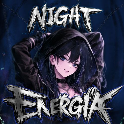 NIGHT ENERGA (Versions)