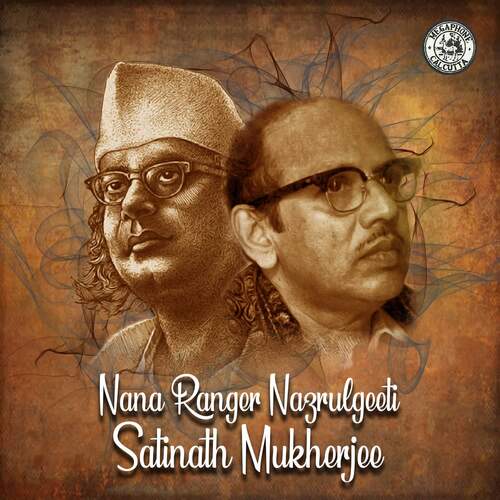 Nana Ranger Nazrulgeeti-Satinath Mukherjee