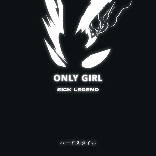 ONLY GIRL (HARDSTYLE)