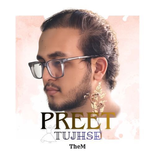 PREET TUJHSE