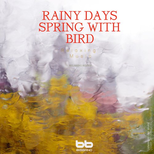 Rainy Days Spring with Bird for Healing 1