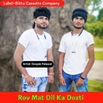 Rov Mat Dil Ka Dosti (Orignal)