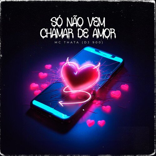 Só Não Vem Chamar De Amor