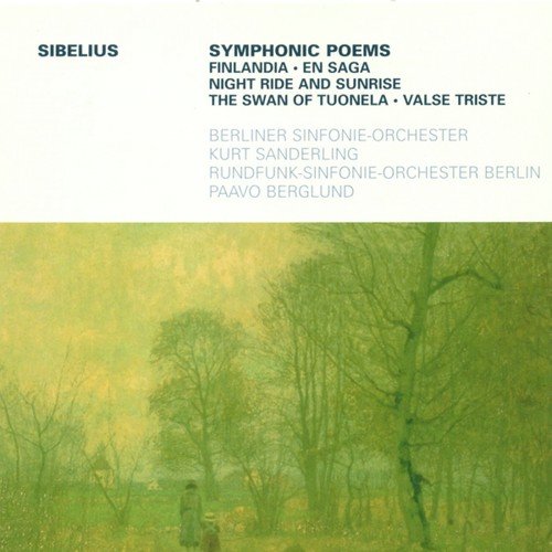 SIBELIUS, J.: Finlandia / Valse triste / Night Ride and Sunrise / Lemminkainen Suite / En saga (K. Sanderling, Berglund)