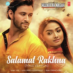 Salamat Rakhna (Male Version) [From &quot;Muzaffar Nagar - The Burning Love&quot;]-IS4ydDZFaEo