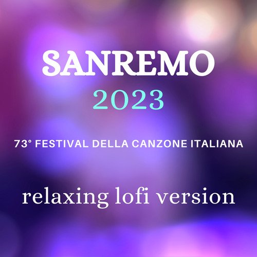 Sanremo 2023 - Relaxing Lofi Version