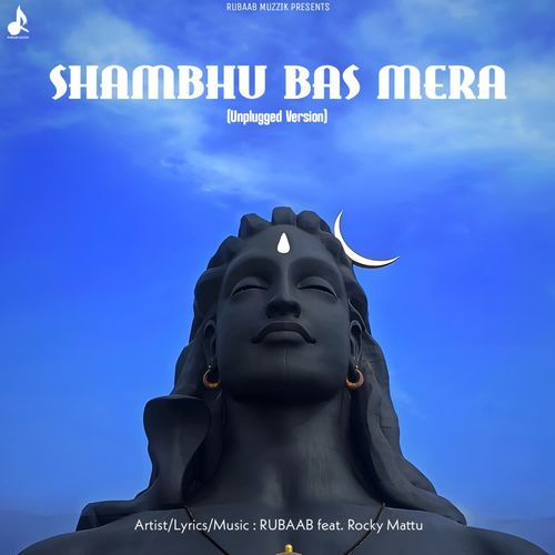 Shambhu Bas Mera (Unplugged Version)