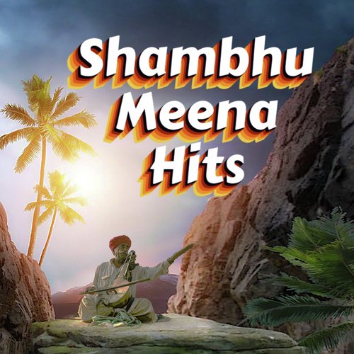 Shambhu Meena Hits