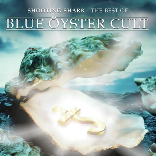 Shooting Shark - The Best of Blue Öyster Cult