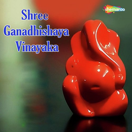Shree Ganadhishaya Vinayaka