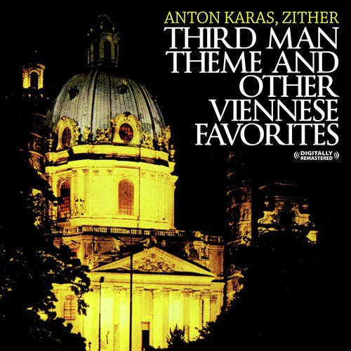 Third Man Theme And Other Viennese Favorites (Digitally Remastered)