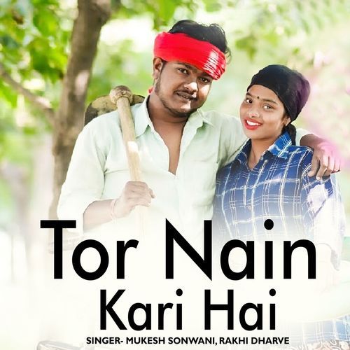 Tor Nain Kari Hai