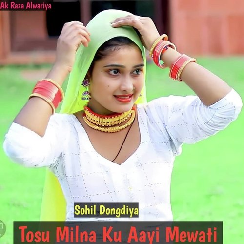 Tosu Milna Ku Aayi Mewati