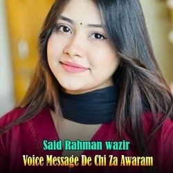 Voice Message De Chi Za Awaram-J0UPCEIdTmQ