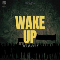 Wake Up Industry-PzxfdBIGQWo