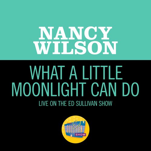 What A Little Moonlight Can Do (Live On The Ed Sullivan Show, November 9, 1969)_poster_image