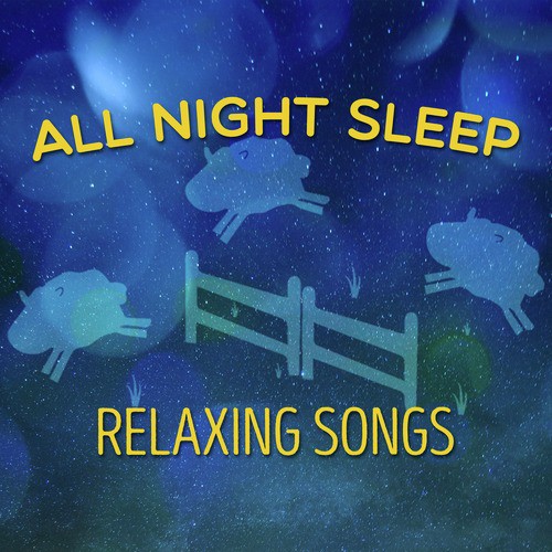 All Night Sleep Relaxing Songs