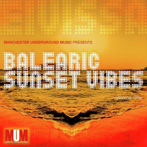 Balearic Sunset Vibes (Volume One)