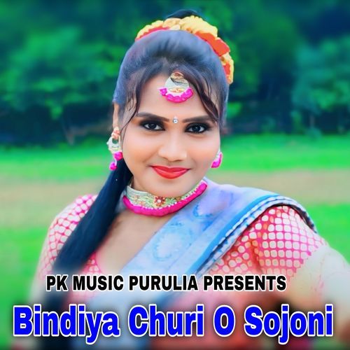 Bindiya Churi O Sojoni