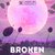 Broken