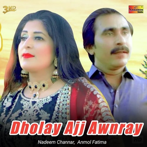 Dholay Ajj Awnray