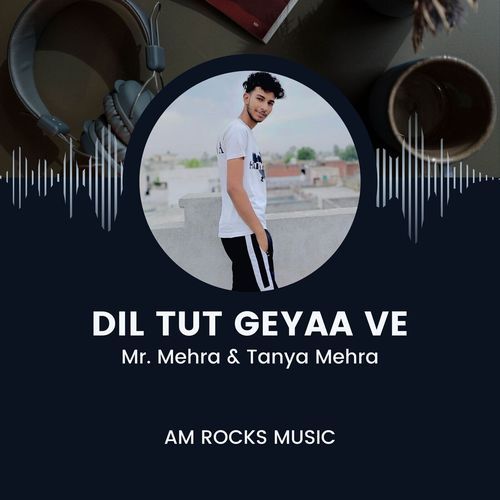 Dil Tut Geyaa Ve