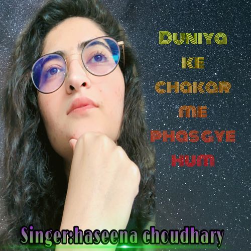 Duniya ke chakar me phas gye hum