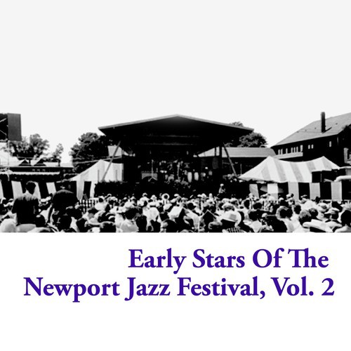 Early Stars of the Newport Jazz Festival, Vol. 2