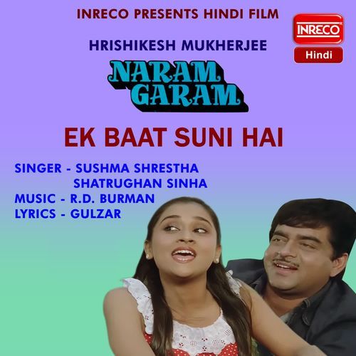 Ek Baat Suni Hai (From "Naram Garam")