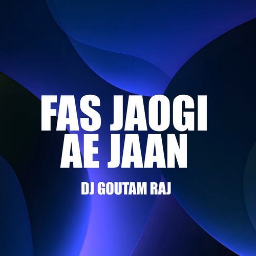 Fas Jaogi Jaan