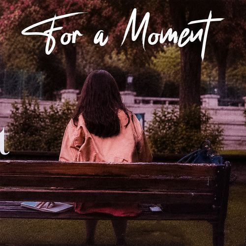 For a Moment
