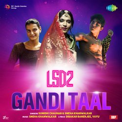 Gandi Taal (From &quot;LSD 2&quot;)-PQ4kRQEGcmI