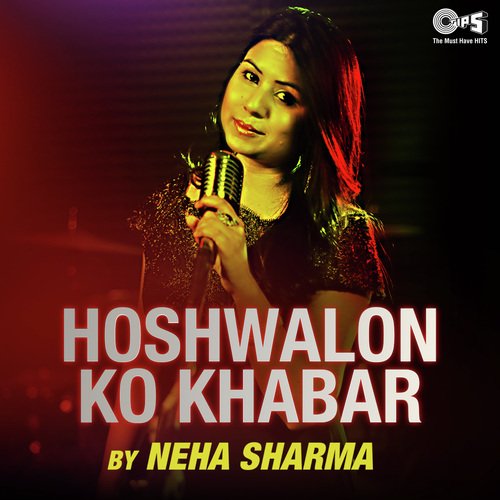 Hoshwalon Ko Khabar Cover By Neha Sharma (Cover)