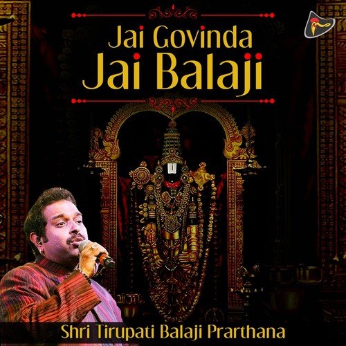 Jai Govinda Jai Balaji (Shri Tirupati Balaji Prarthana)