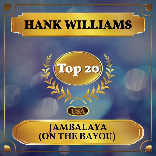 Jambalaya (On the Bayou) (Billboard Hot 100 - No 20)
