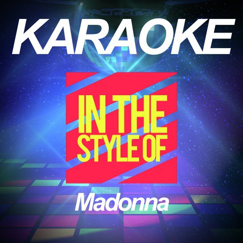 Karaoke - In the Style of Madonna