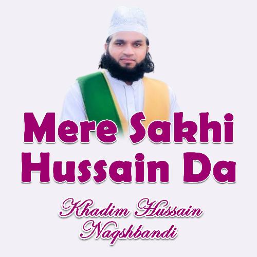 Mere Sakhi Hussain Da