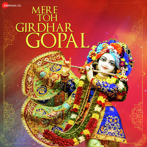 Mere Toh Girdhar Gopal - Zee Music Devotional