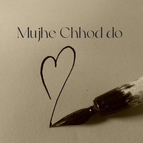 Mujhe Chhod Do