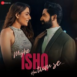 Mujhe Ishq Hai Tumse-MiUdBDUEAgM