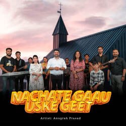 Nachate Gaau Uske Geet-GAEECANReGU