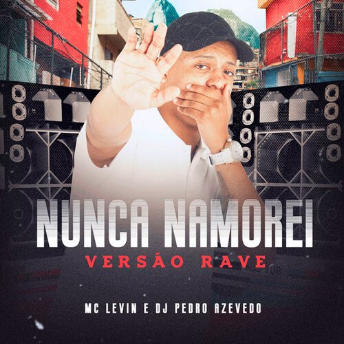 Nunca Namorei: Versão Rave