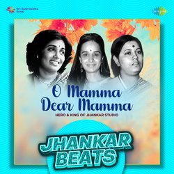 O Mamma Dear Mamma - Jhankar Beats-FT0RfyxGdEo