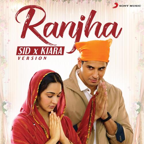 Ranjha (Sid X Kiara Version) Songs Download - Free Online Songs @ JioSaavn