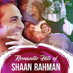 Romantic Hits Of Shaan Rahman