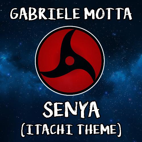 Senya (Itachi Theme) (From "Naruto Shippuden")