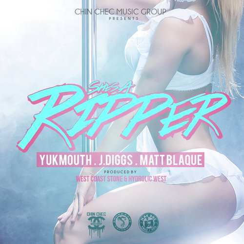 She's A Ripper (feat. J-Diggs, Yukmouth & Matt Blaque)